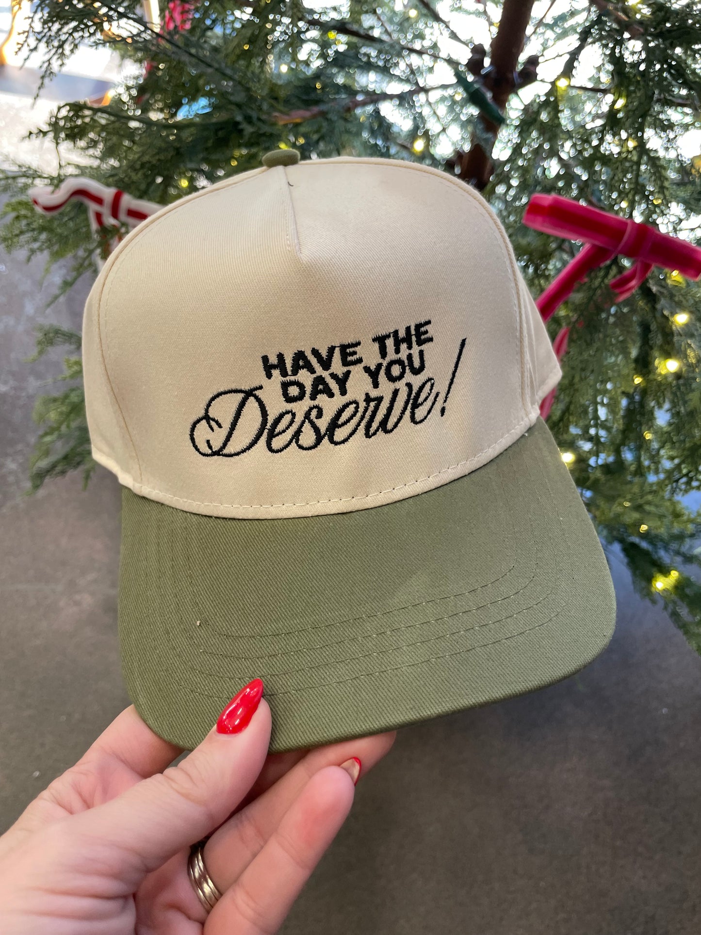 Have the Day You Deserve