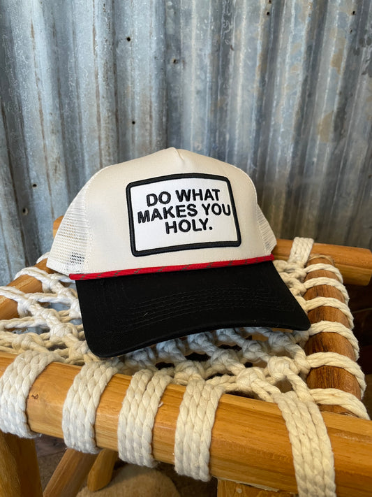 Do What Makes You Holy Hat