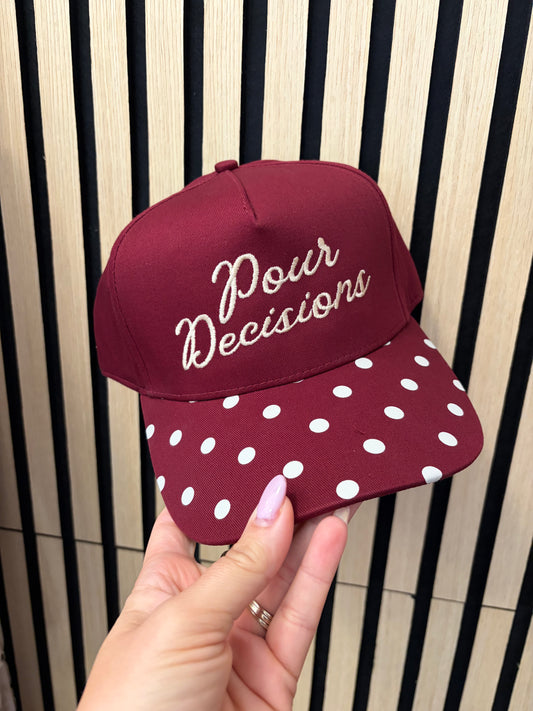 Pour Decisions Hat
